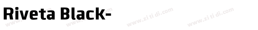 Riveta Black字体转换